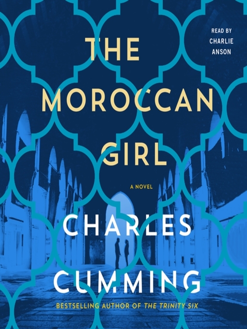 Title details for The Moroccan Girl by Charles Cumming - Available